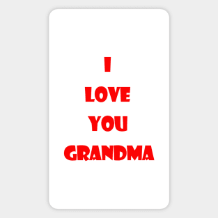 i love you grandma Magnet